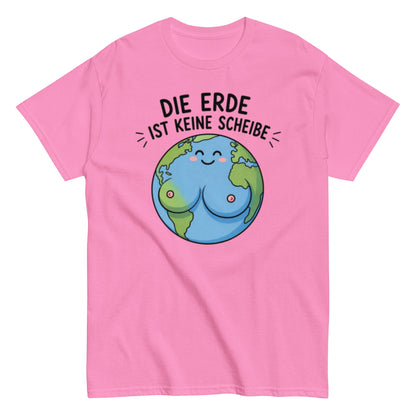 Die Erde ist keine Scheibe - Lustiges Unisex T-Shirt - SprücheKüche - Druckfrisch & frech