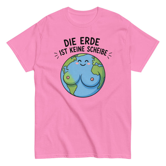 Die Erde ist keine Scheibe - Lustiges Unisex T-Shirt - SprücheKüche - Druckfrisch & frech
