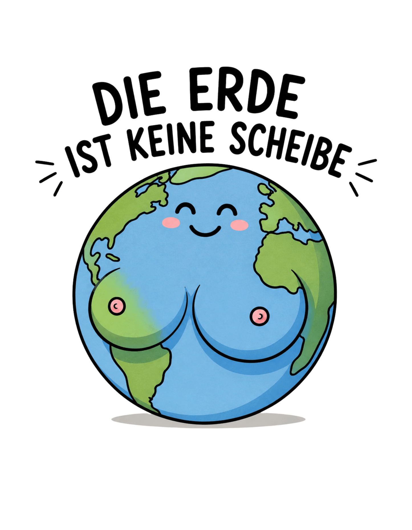 Die Erde ist keine Scheibe - Lustiges Unisex T-Shirt - SprücheKüche - Druckfrisch & frech