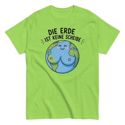 Die Erde ist keine Scheibe - Lustiges Unisex T-Shirt - SprücheKüche - Druckfrisch & frech
