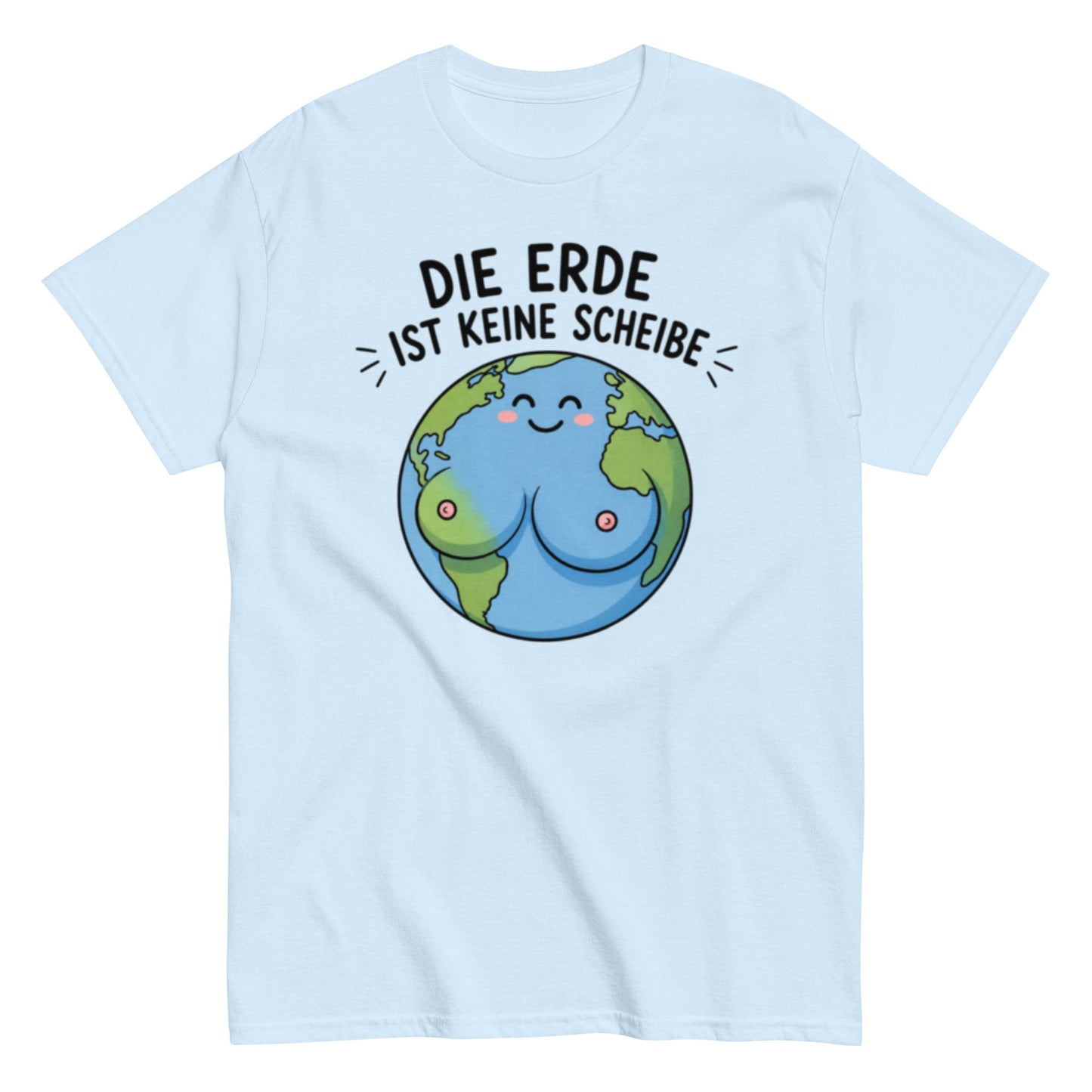 Die Erde ist keine Scheibe - Lustiges Unisex T-Shirt - SprücheKüche - Druckfrisch & frech