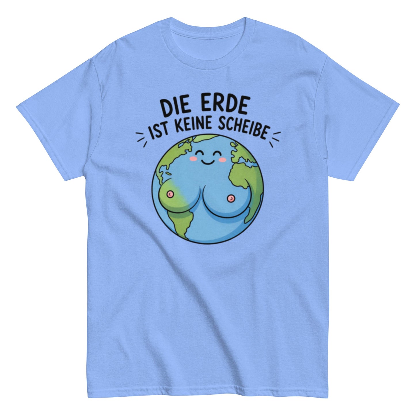 Die Erde ist keine Scheibe - Lustiges Unisex T-Shirt - SprücheKüche - Druckfrisch & frech