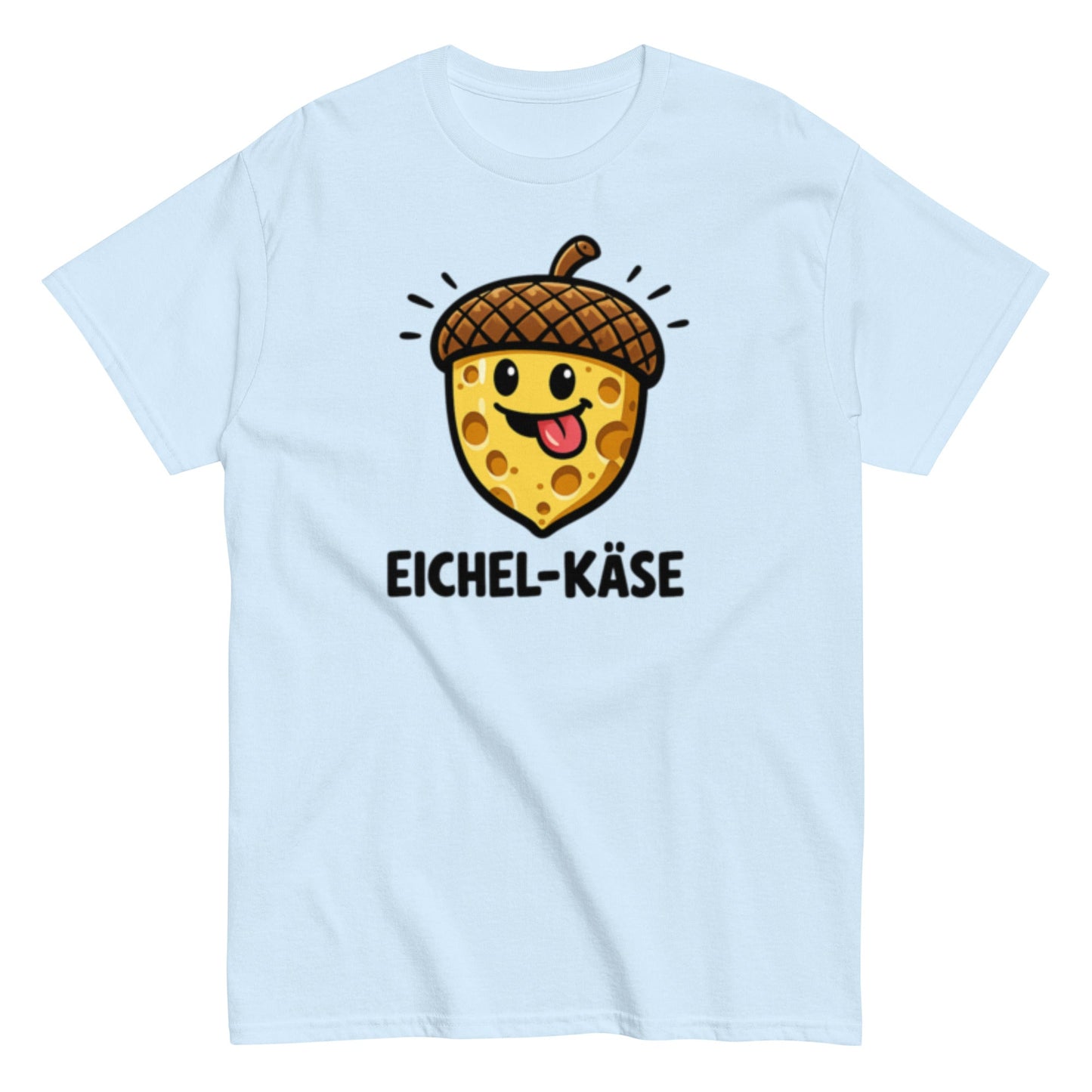 Eichel Käse Pflegehumor - Lustiges Unisex T-Shirt - SprücheKüche - Druckfrisch & frech