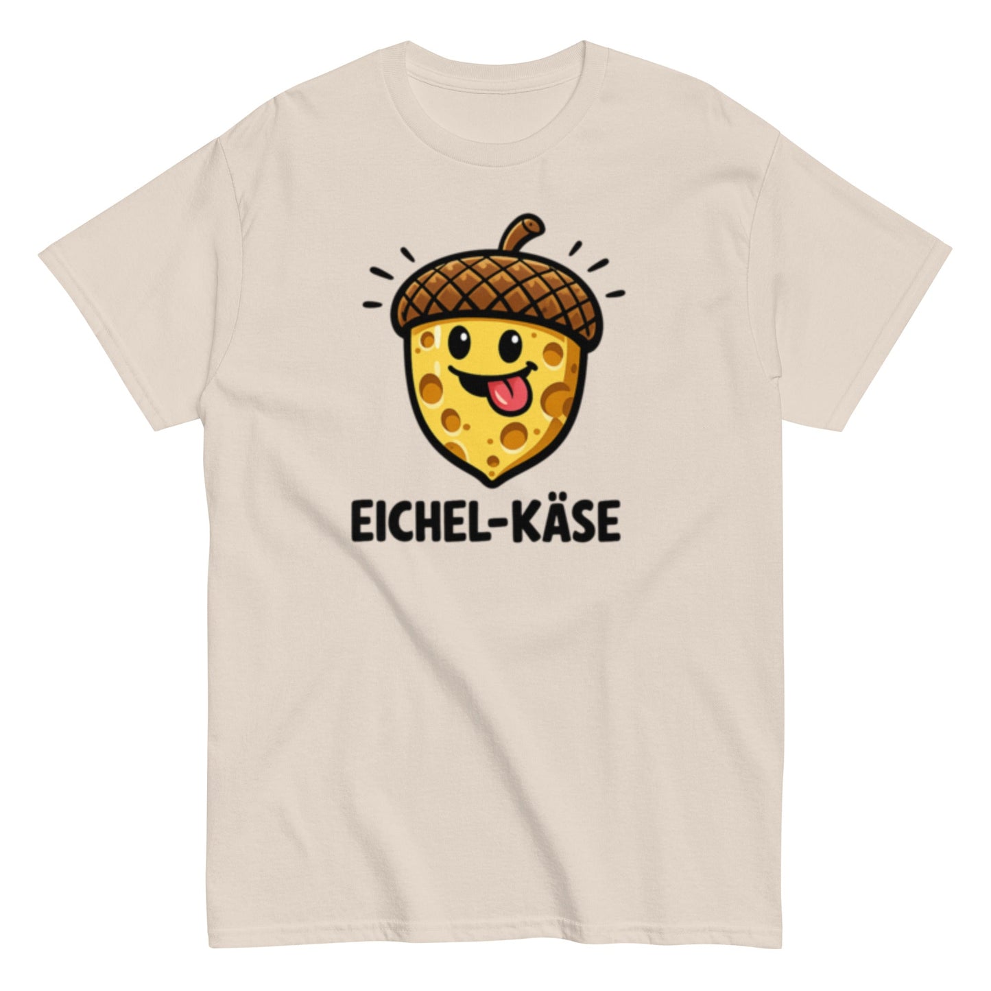 Eichel Käse Pflegehumor - Lustiges Unisex T-Shirt - SprücheKüche - Druckfrisch & frech