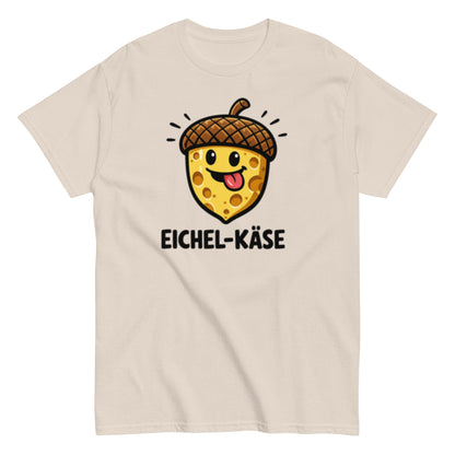 Eichel Käse Pflegehumor - Lustiges Unisex T-Shirt - SprücheKüche - Druckfrisch & frech
