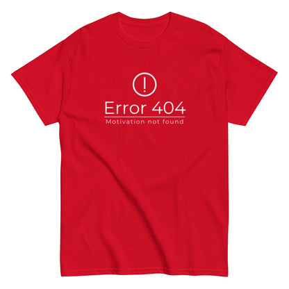 Error 404 Motivation Not found - Lustiges Unisex T-Shirt - SprücheKüche - Druckfrisch & frech
