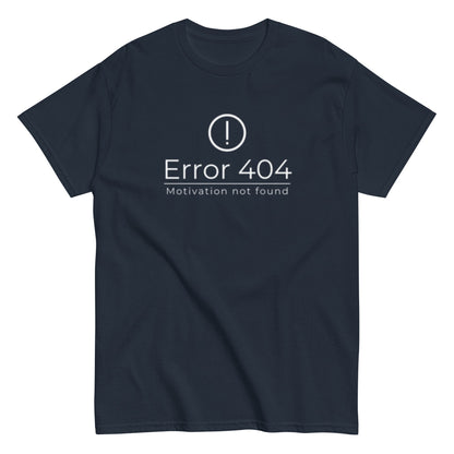 Error 404 Motivation Not found - Lustiges Unisex T-Shirt - SprücheKüche - Druckfrisch & frech