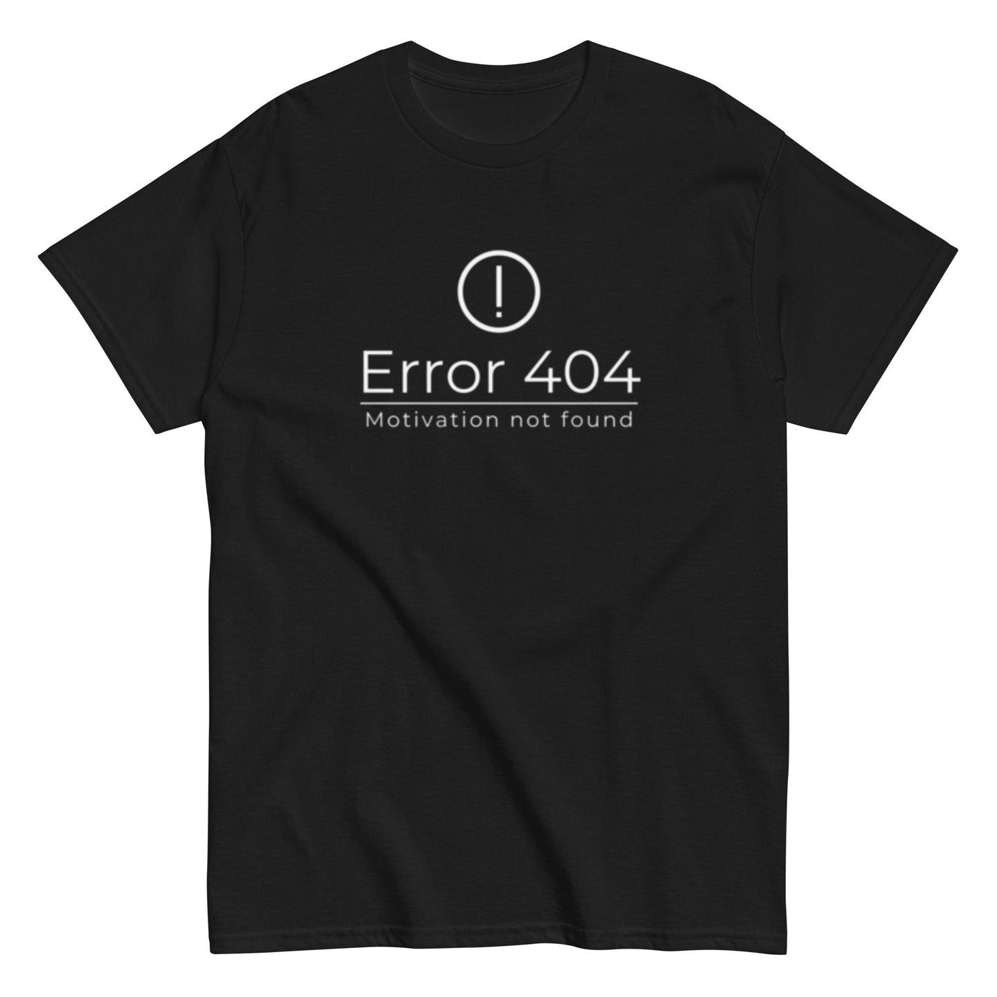 Error 404 Motivation Not found - Lustiges Unisex T-Shirt - SprücheKüche - Druckfrisch & frech