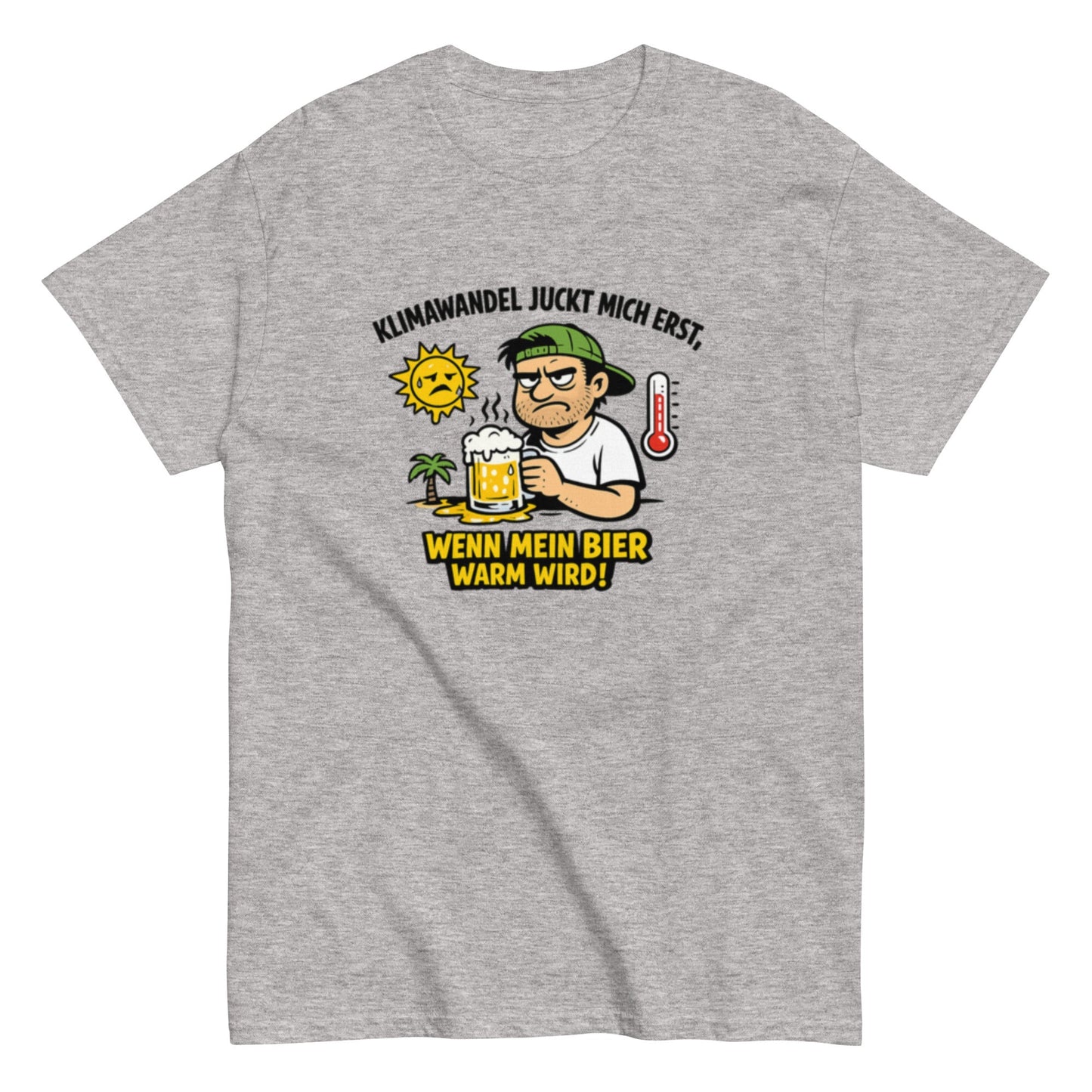 Es gibt keine Erderwärmung, außer das Bier wird warm - Lustiges Unisex T-Shirt - SprücheKüche - Druckfrisch & frech