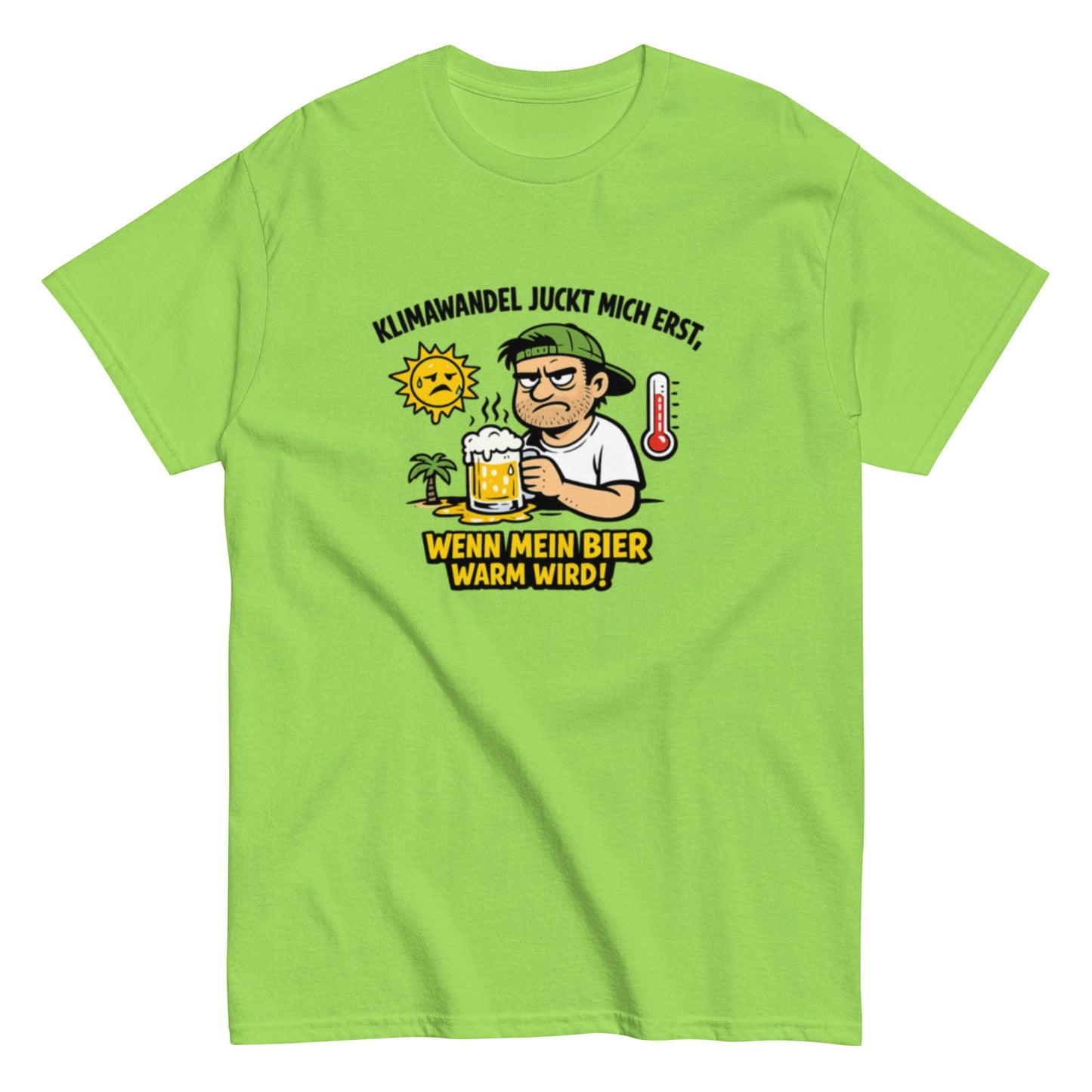 Es gibt keine Erderwärmung, außer das Bier wird warm - Lustiges Unisex T-Shirt - SprücheKüche - Druckfrisch & frech