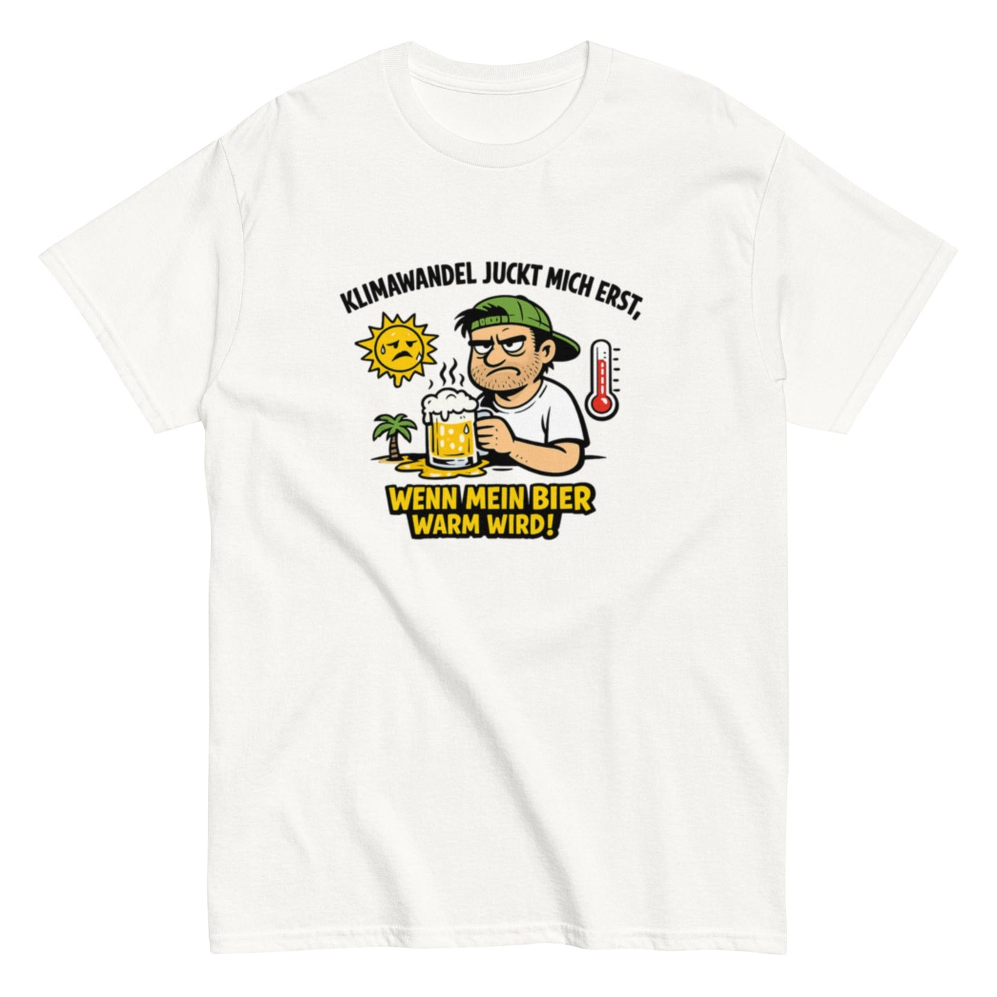 Es gibt keine Erderwärmung, außer das Bier wird warm - Lustiges Unisex T-Shirt - SprücheKüche - Druckfrisch & frech