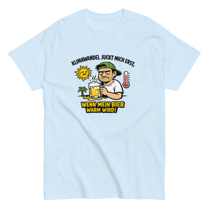 Es gibt keine Erderwärmung, außer das Bier wird warm - Lustiges Unisex T-Shirt - SprücheKüche - Druckfrisch & frech