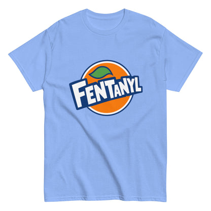 FENTANYL T-Shirt – Lustiges Unisex T-Shirt - SprücheKüche - Druckfrisch & frech