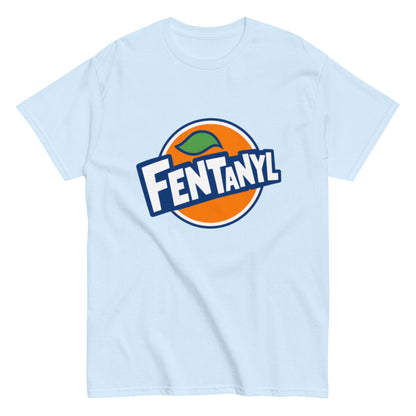 FENTANYL T-Shirt – Lustiges Unisex T-Shirt - SprücheKüche - Druckfrisch & frech