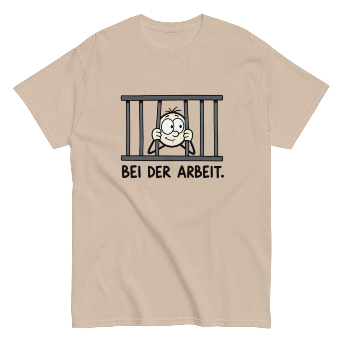 Gefängnis Bei der Arbeit - Lustiges Unisex T-Shirt - SprücheKüche - Druckfrisch & frech