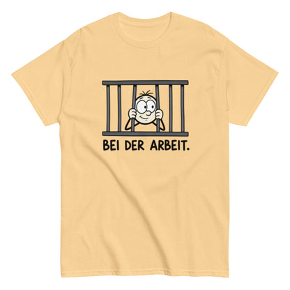 Gefängnis Bei der Arbeit - Lustiges Unisex T-Shirt - SprücheKüche - Druckfrisch & frech