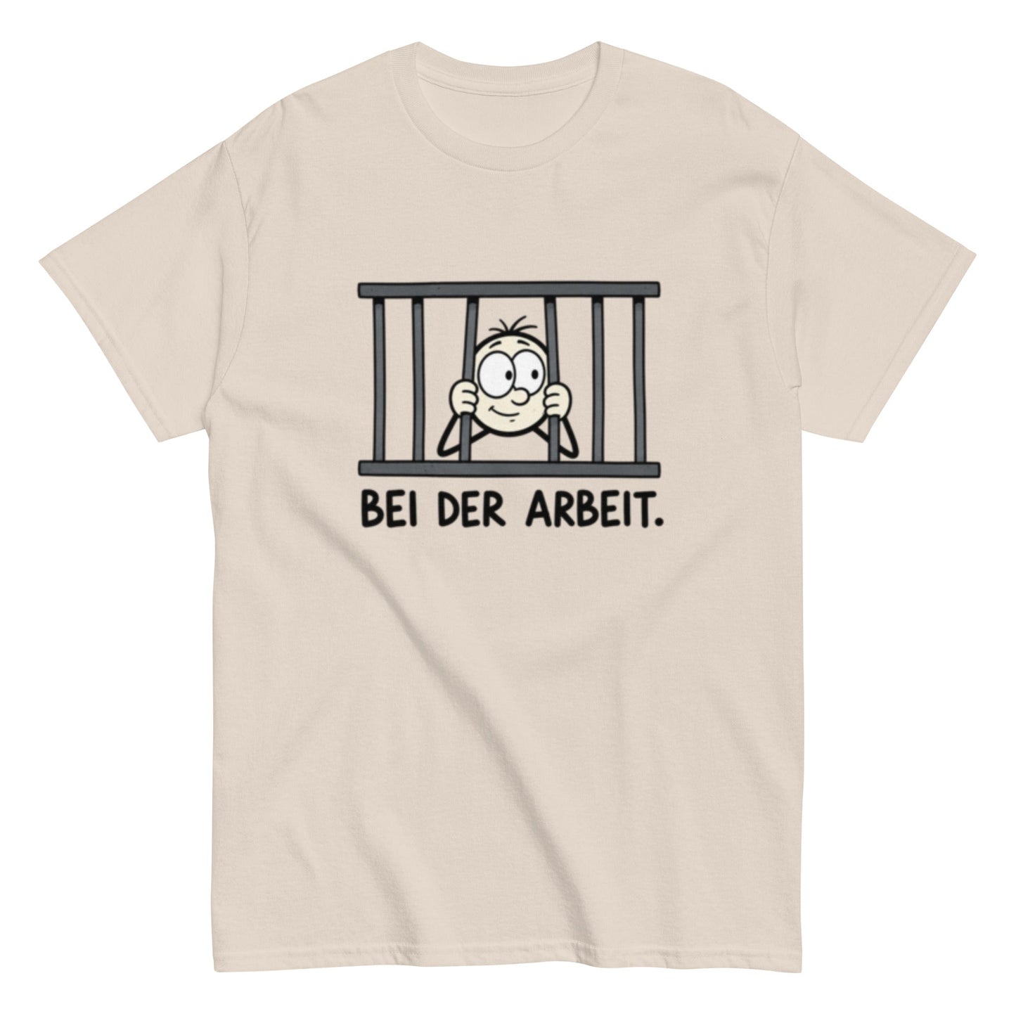 Gefängnis Bei der Arbeit - Lustiges Unisex T-Shirt - SprücheKüche - Druckfrisch & frech