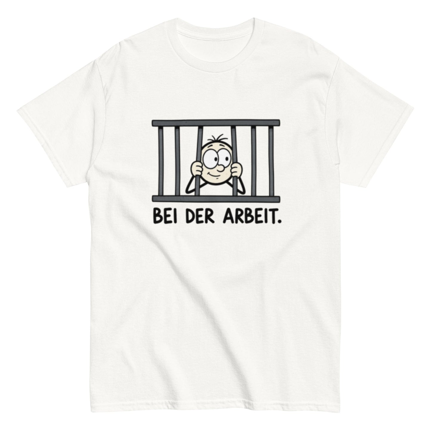 Gefängnis Bei der Arbeit - Lustiges Unisex T-Shirt - SprücheKüche - Druckfrisch & frech