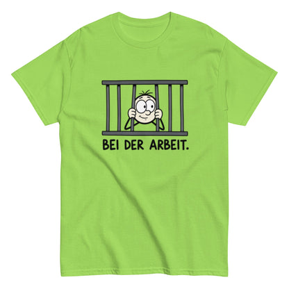 Gefängnis Bei der Arbeit - Lustiges Unisex T-Shirt - SprücheKüche - Druckfrisch & frech