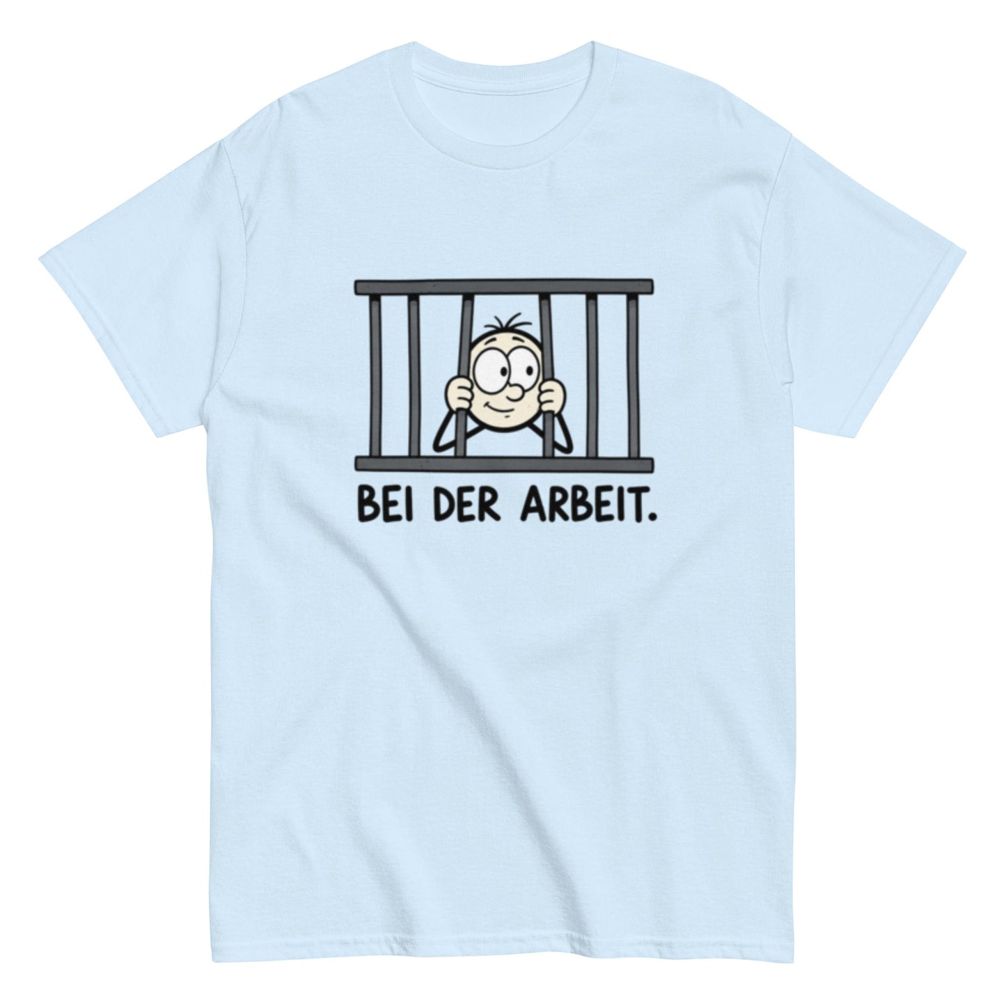 Gefängnis Bei der Arbeit - Lustiges Unisex T-Shirt - SprücheKüche - Druckfrisch & frech