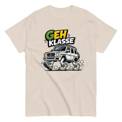 GEH Klasse Wortspiel - Lustiges Unisex T-Shirt - SprücheKüche - Druckfrisch & frech