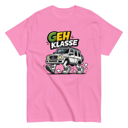 GEH Klasse Wortspiel - Lustiges Unisex T-Shirt - SprücheKüche - Druckfrisch & frech