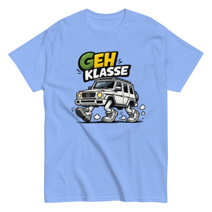 GEH Klasse Wortspiel - Lustiges Unisex T-Shirt - SprücheKüche - Druckfrisch & frech