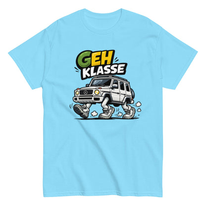 GEH Klasse Wortspiel - Lustiges Unisex T-Shirt - SprücheKüche - Druckfrisch & frech