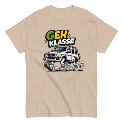 GEH Klasse Wortspiel - Lustiges Unisex T-Shirt - SprücheKüche - Druckfrisch & frech