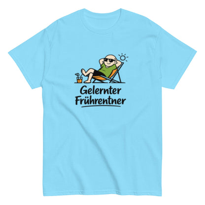 Gelernter Frührentner – Lustiges Rentner Unisex T-Shirt - SprücheKüche - Druckfrisch & frech