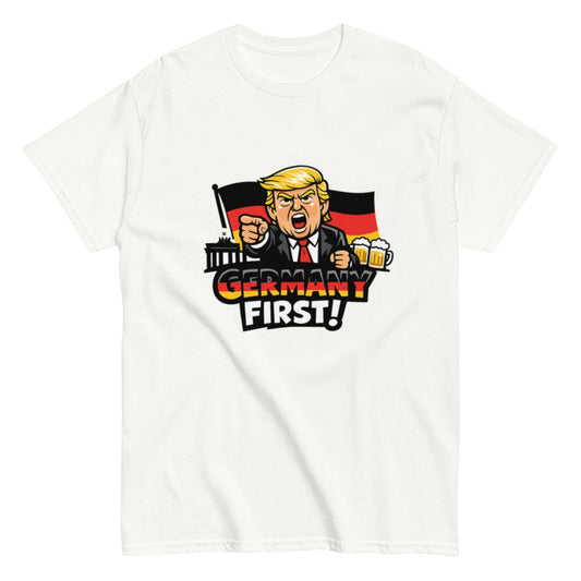 Germany First! - Statement Unisex T-Shirt - SprücheKüche - Druckfrisch & frech