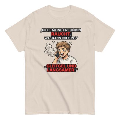 HILFE MEINE FREUNDIN BRENNT - Lustiges Herren T-Shirt - SprücheKüche - Druckfrisch & frech