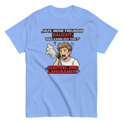 HILFE MEINE FREUNDIN BRENNT - Lustiges Herren T-Shirt - SprücheKüche - Druckfrisch & frech