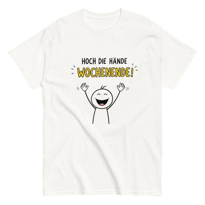 Hoch die Hände – Wochenende! Lustiges Unisex T-Shirt - SprücheKüche - Druckfrisch & frech