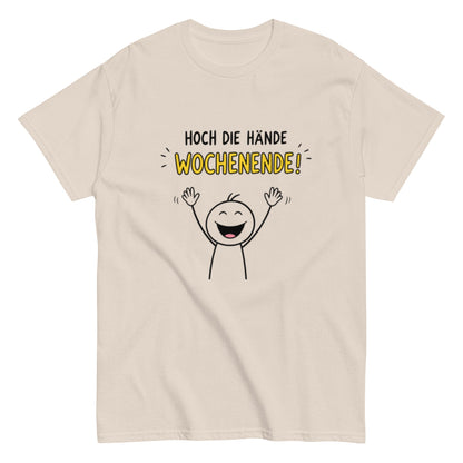Hoch die Hände – Wochenende! Lustiges Unisex T-Shirt - SprücheKüche - Druckfrisch & frech