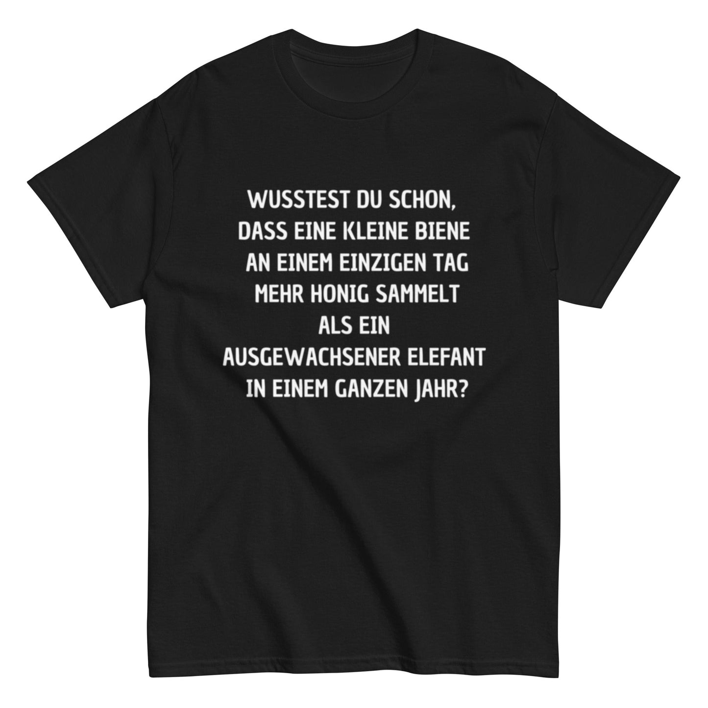 Honigbiene Elefant Tierquatsch - Lustiges Unisex T-Shirt - SprücheKüche - Druckfrisch & frech