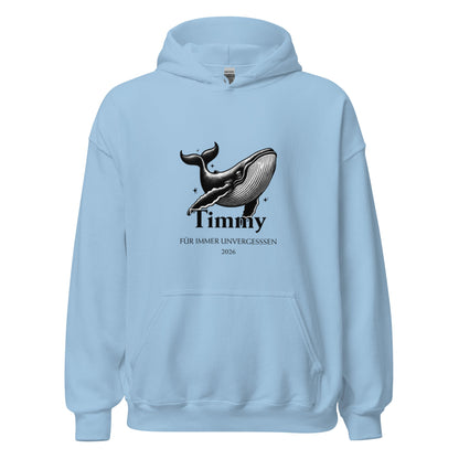 Hoodie Unisex Design „Timmy – Für immer unvergessen 2026“ - SprücheKüche - Druckfrisch & frech