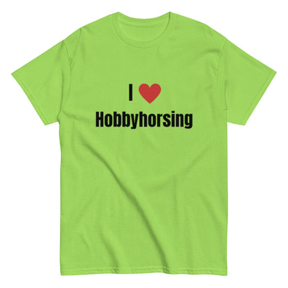 I Love Hobbyhorsing - Statement Unisex T-Shirt - SprücheKüche - Druckfrisch & frech