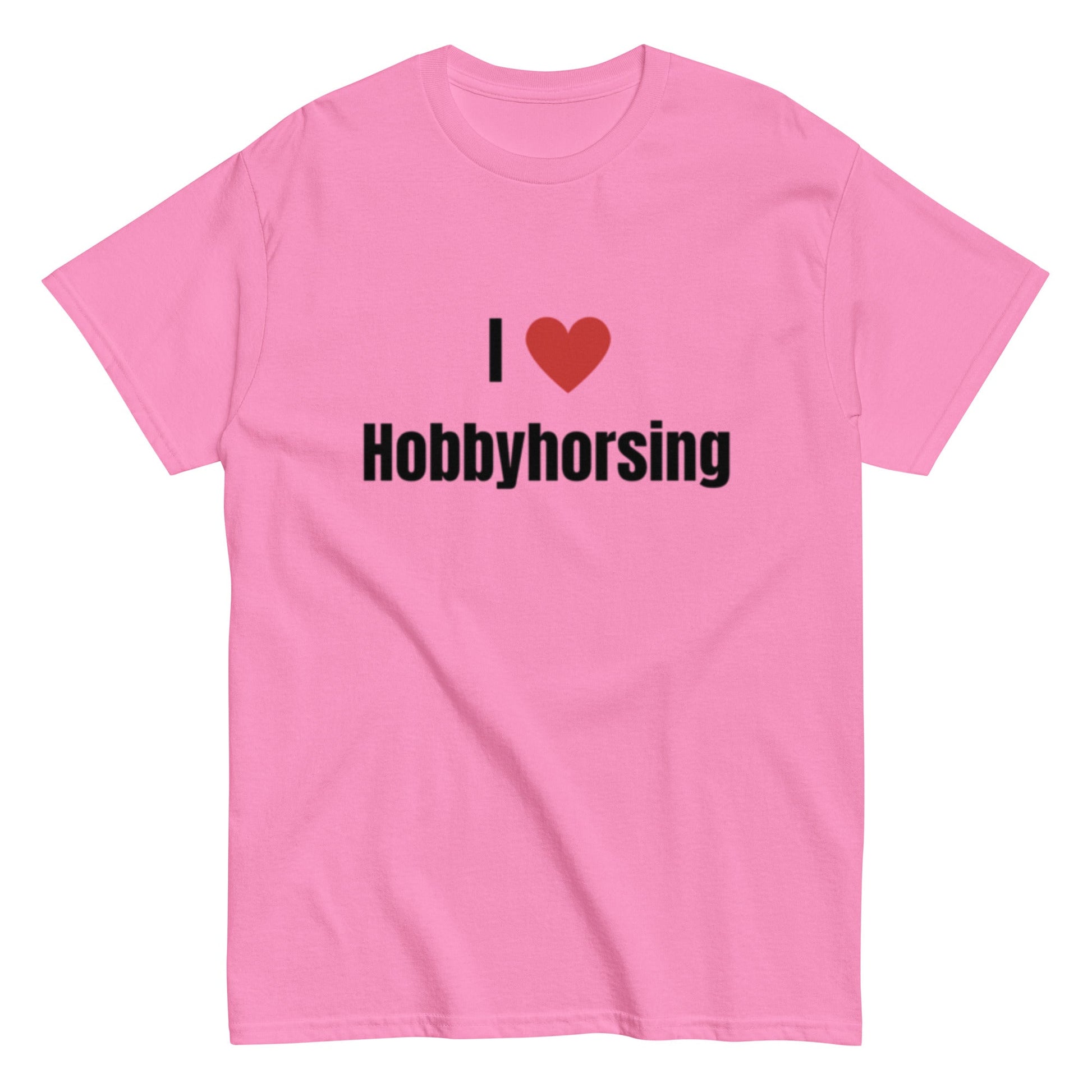I Love Hobbyhorsing - Statement Unisex T-Shirt - SprücheKüche - Druckfrisch & frech