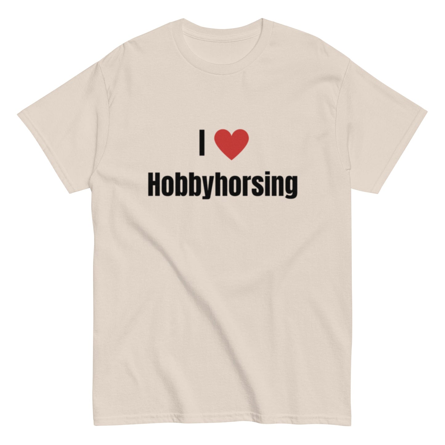 I Love Hobbyhorsing - Statement Unisex T-Shirt - SprücheKüche - Druckfrisch & frech