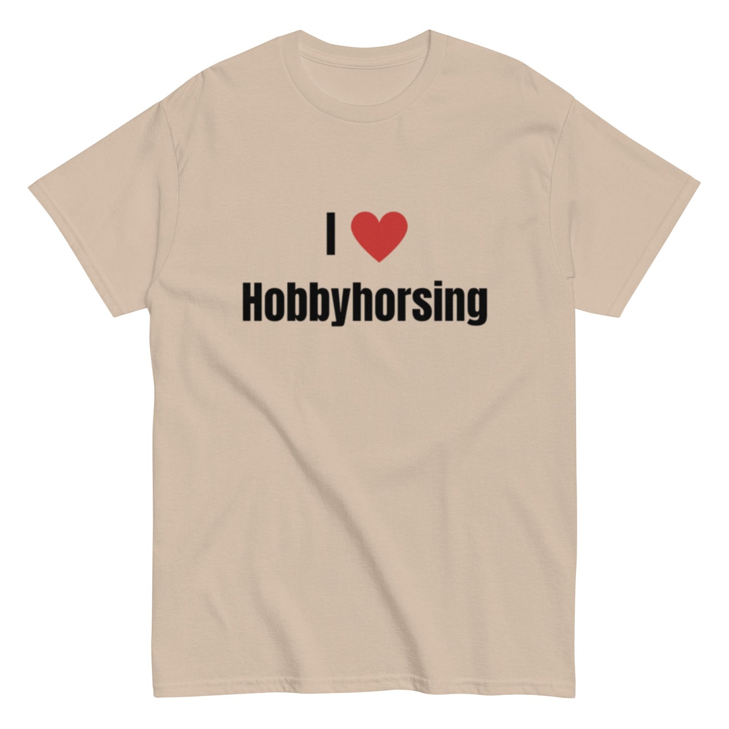 I Love Hobbyhorsing - Statement Unisex T-Shirt - SprücheKüche - Druckfrisch & frech