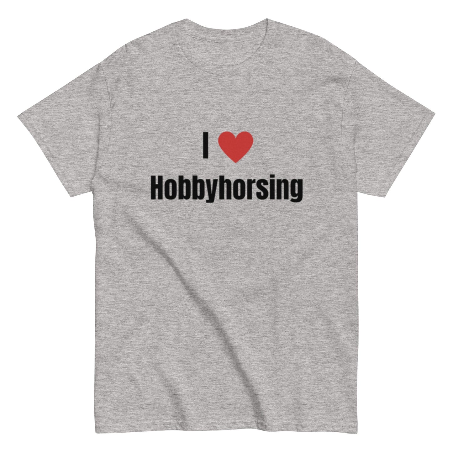 I Love Hobbyhorsing - Statement Unisex T-Shirt - SprücheKüche - Druckfrisch & frech