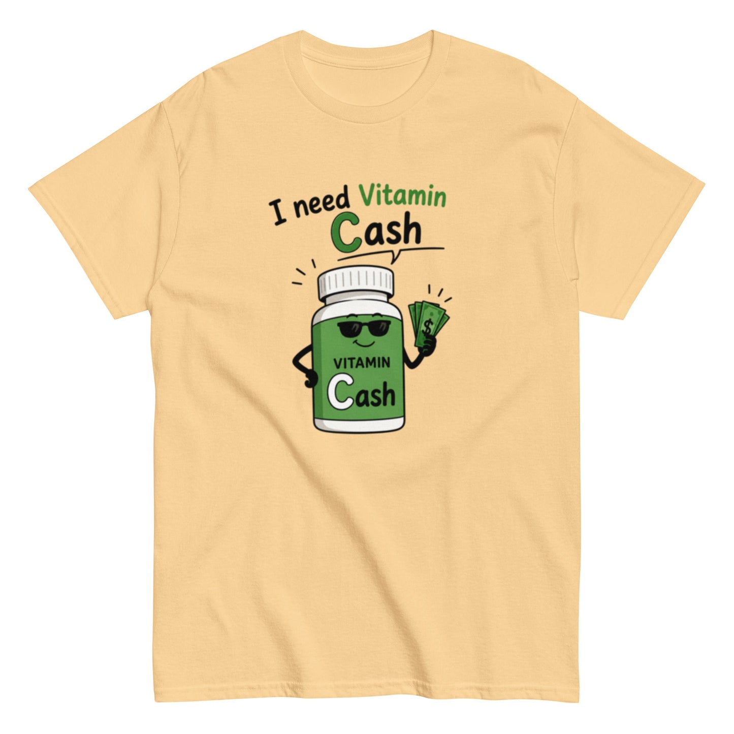 I need Vitamin Cash - Lustiges Unisex T-Shirt - SprücheKüche - Druckfrisch & frech