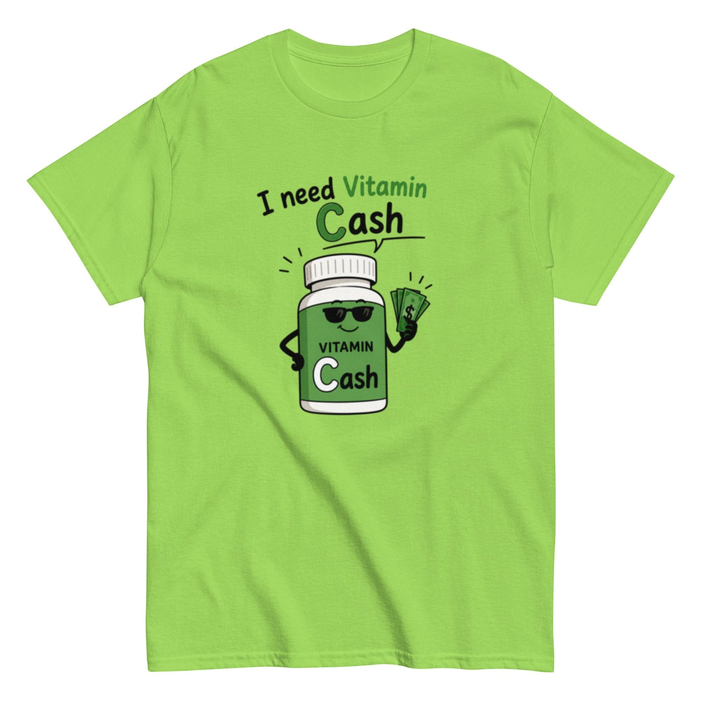 I need Vitamin Cash - Lustiges Unisex T-Shirt - SprücheKüche - Druckfrisch & frech