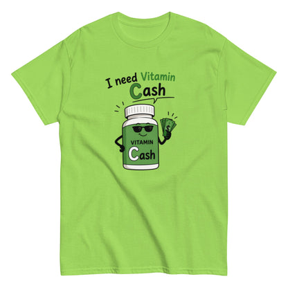 I need Vitamin Cash - Lustiges Unisex T-Shirt - SprücheKüche - Druckfrisch & frech