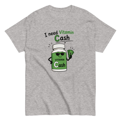 I need Vitamin Cash - Lustiges Unisex T-Shirt - SprücheKüche - Druckfrisch & frech