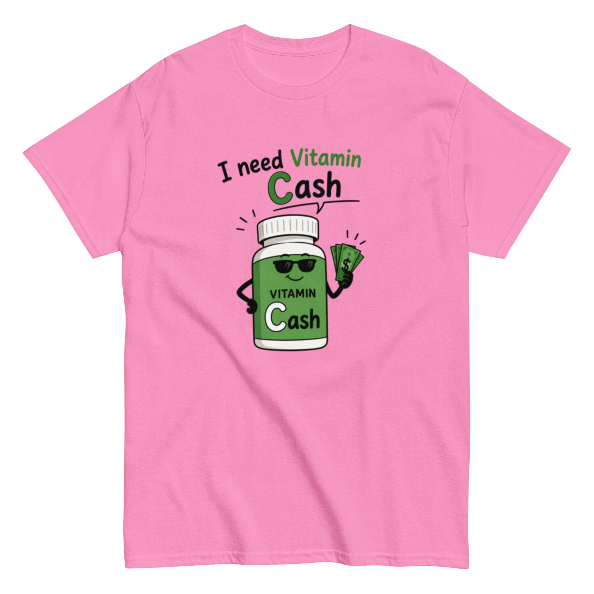 I need Vitamin Cash - Lustiges Unisex T-Shirt - SprücheKüche - Druckfrisch & frech