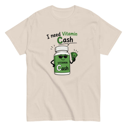 I need Vitamin Cash - Lustiges Unisex T-Shirt - SprücheKüche - Druckfrisch & frech