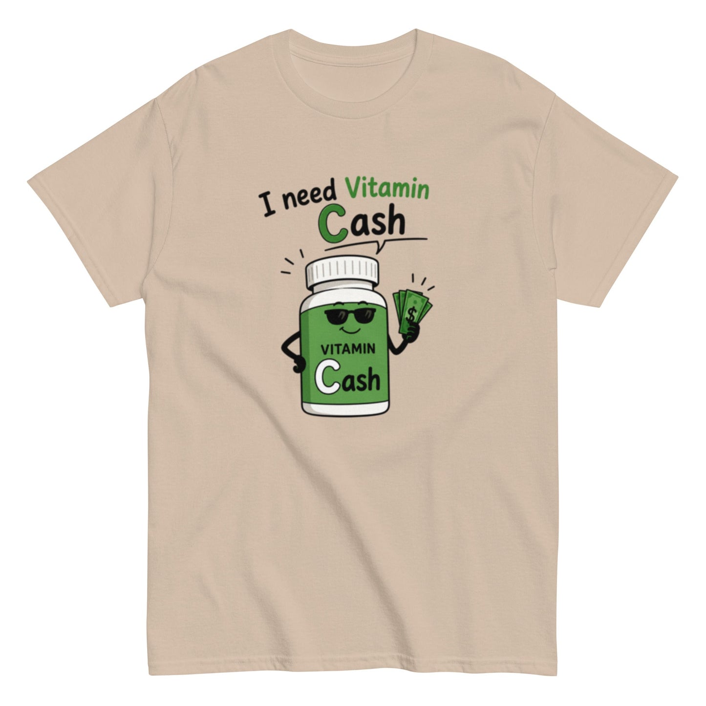 I need Vitamin Cash - Lustiges Unisex T-Shirt - SprücheKüche - Druckfrisch & frech