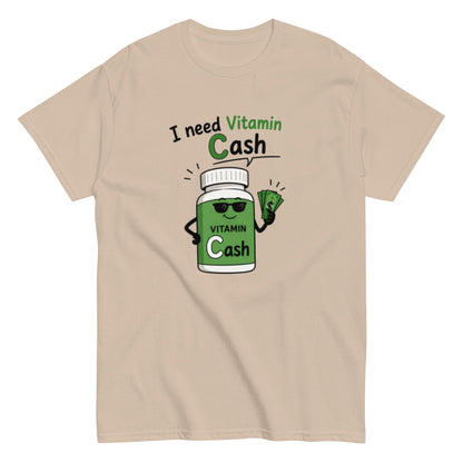 I need Vitamin Cash - Lustiges Unisex T-Shirt - SprücheKüche - Druckfrisch & frech